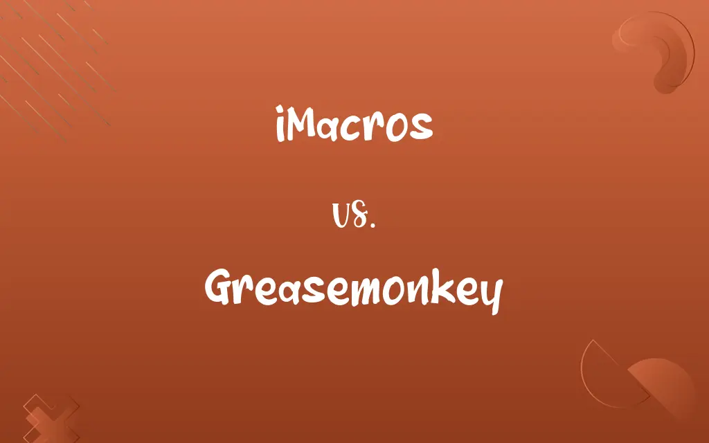 iMacros vs. Greasemonkey