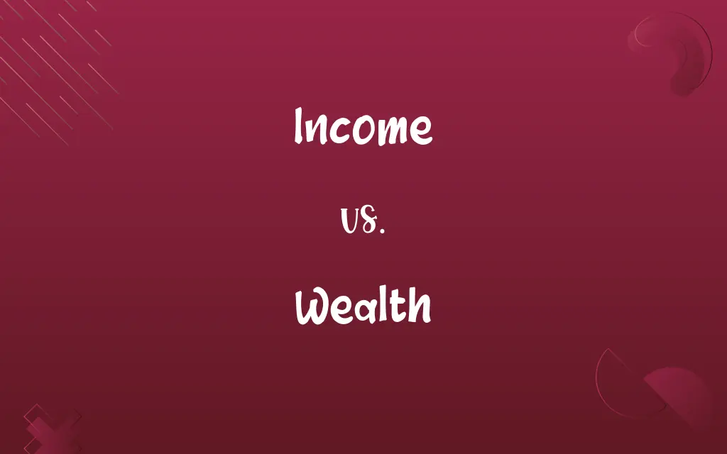 Income vs. Wealth