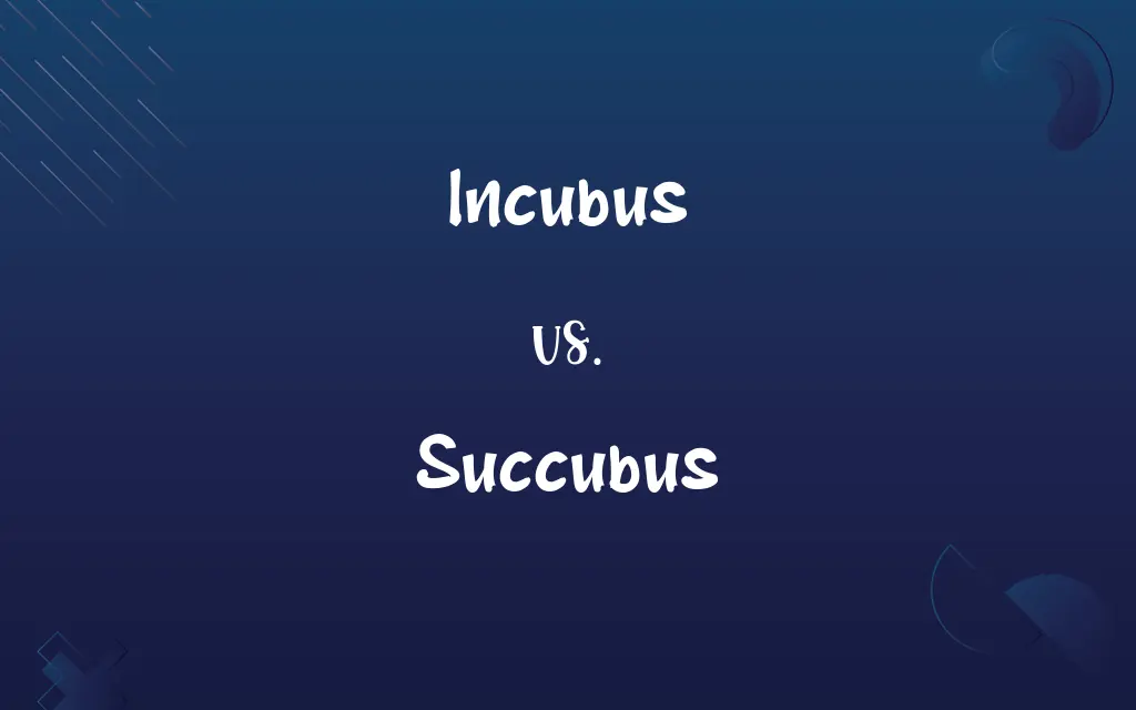 Incubus vs. Succubus