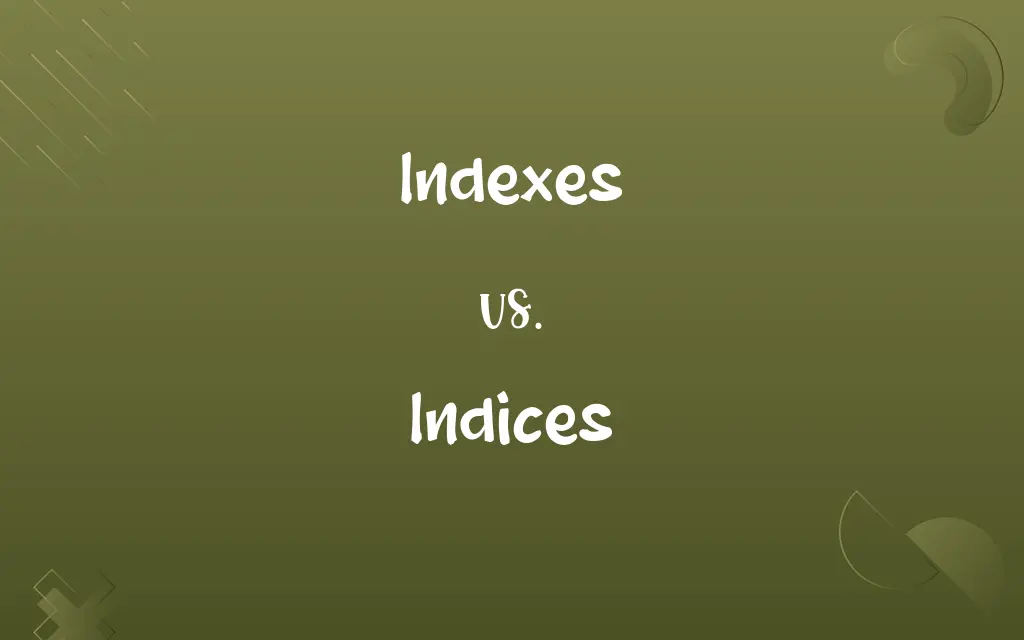 Indexes vs. Indices