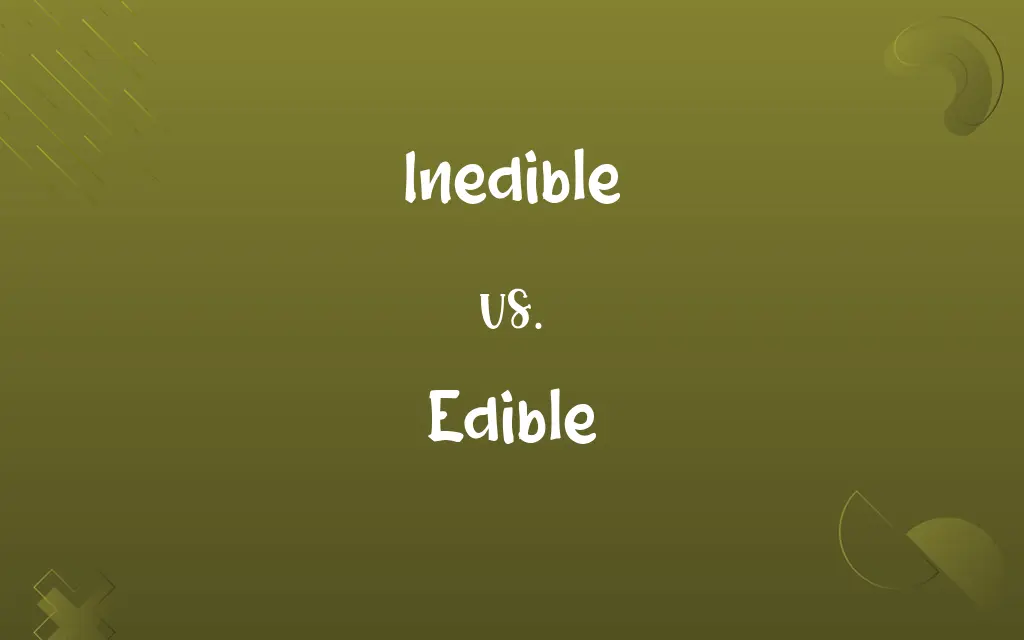 Inedible vs. Edible