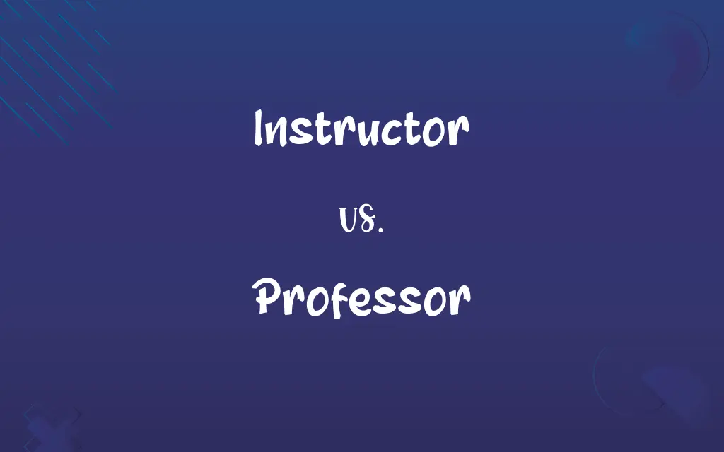 Instructor vs. Professor