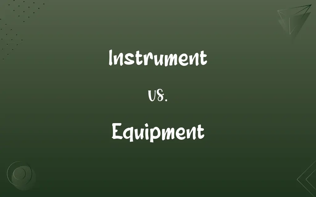 Instrument vs. Equipment