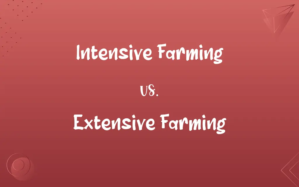 Intensive Farming vs. Extensive Farming