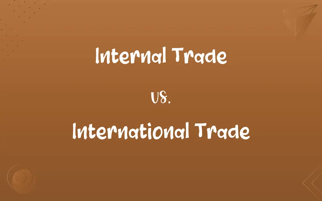 Internal Trade vs. International Trade