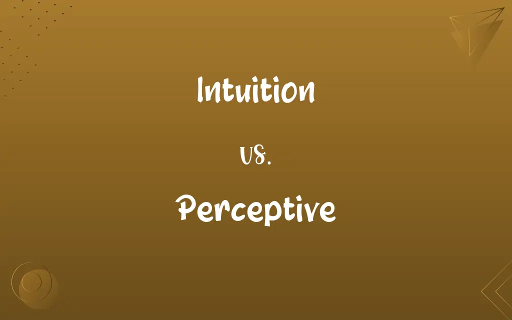 Intuition vs. Perceptive