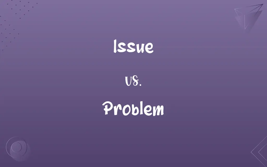 Issue vs. Problem