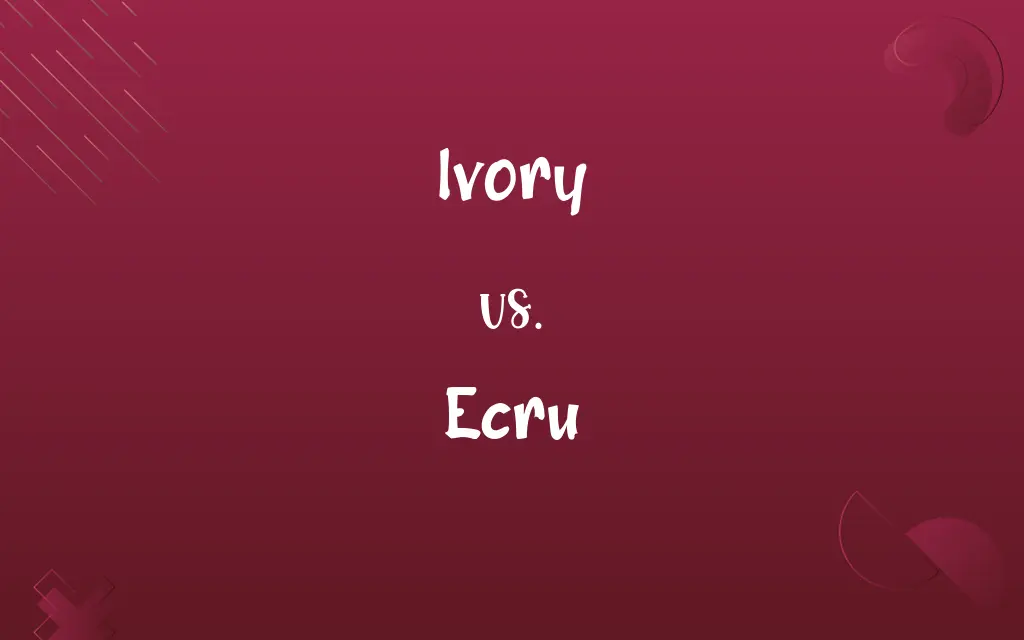 Ivory vs. Ecru