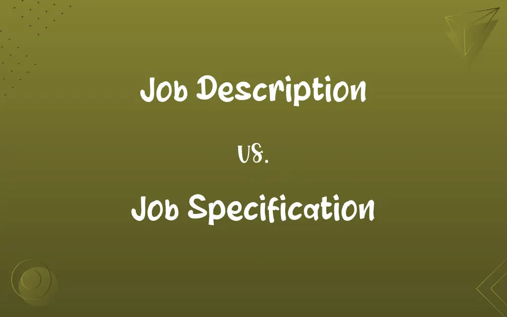 Job Description vs. Job Specification
