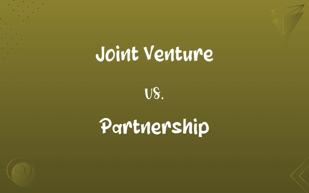 Joint Venture vs. Partnership