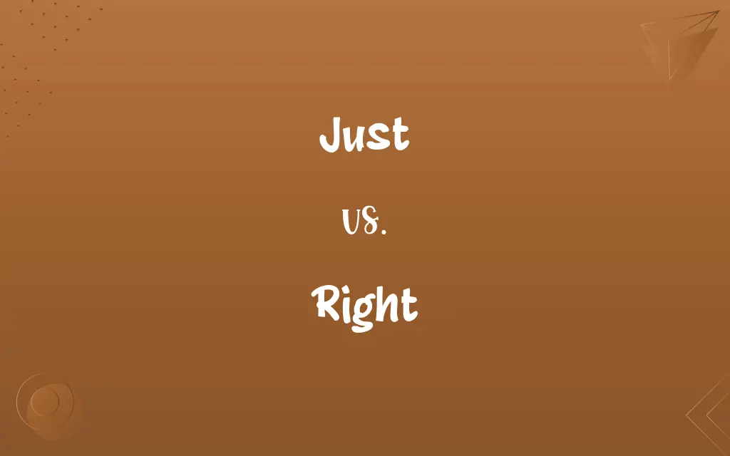 Just vs. Right