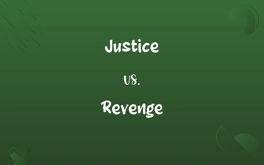 Justice vs. Revenge