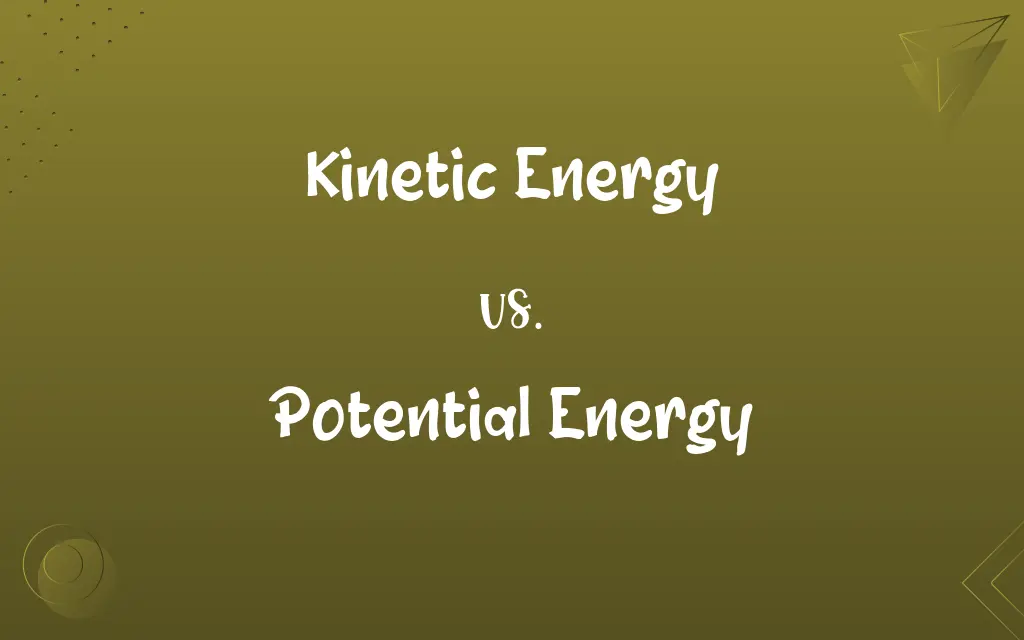 Kinetic Energy vs. Potential Energy