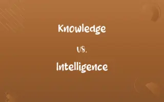 Knowledge vs. Intelligence