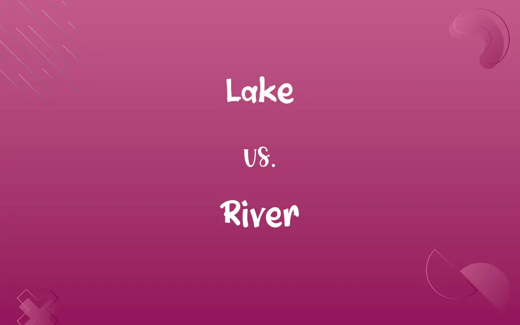 Lake vs. River