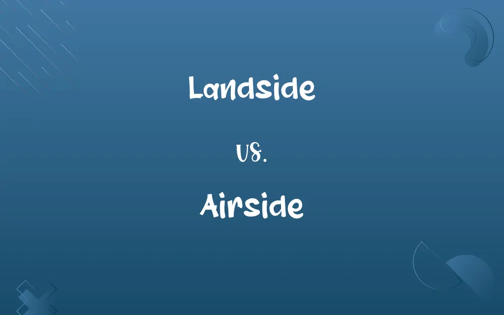 Landside vs. Airside
