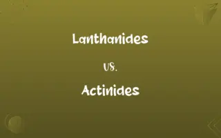 Lanthanides vs. Actinides