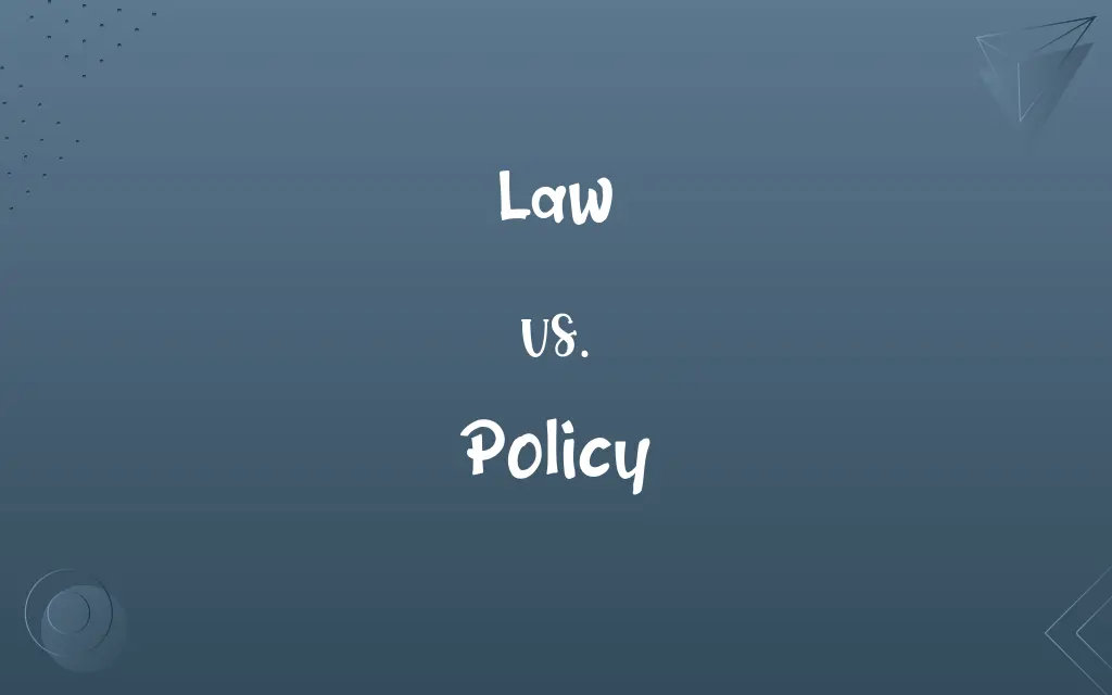 Law vs. Policy