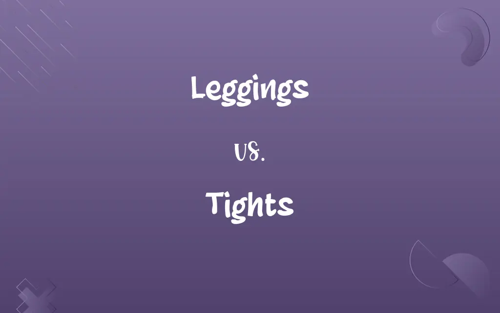 Leggings vs. Tights