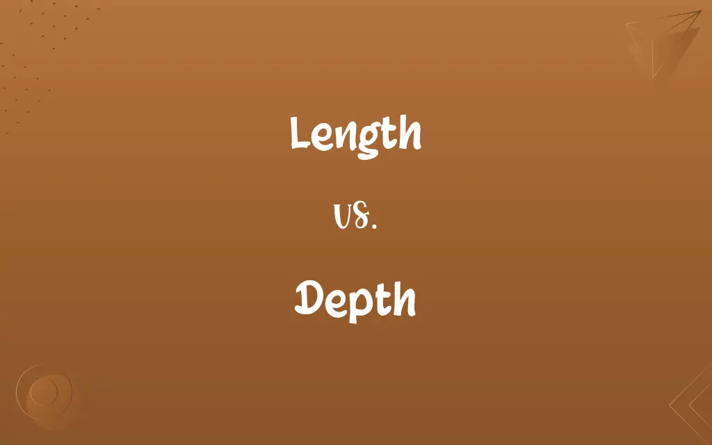 Length vs. Depth