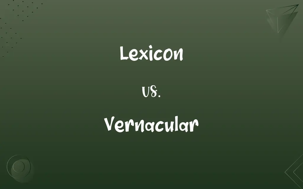 Lexicon vs. Vernacular