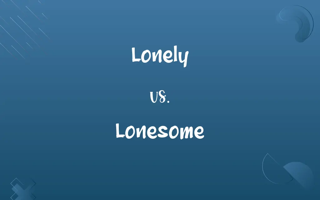 Lonely vs. Lonesome