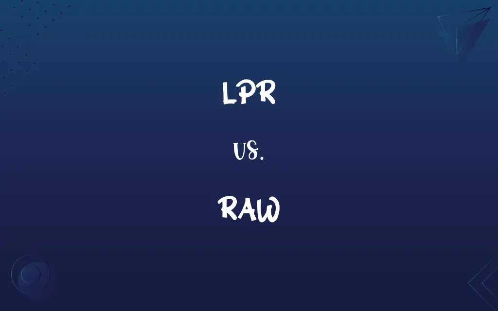 LPR vs. RAW