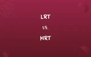 LRT vs. MRT
