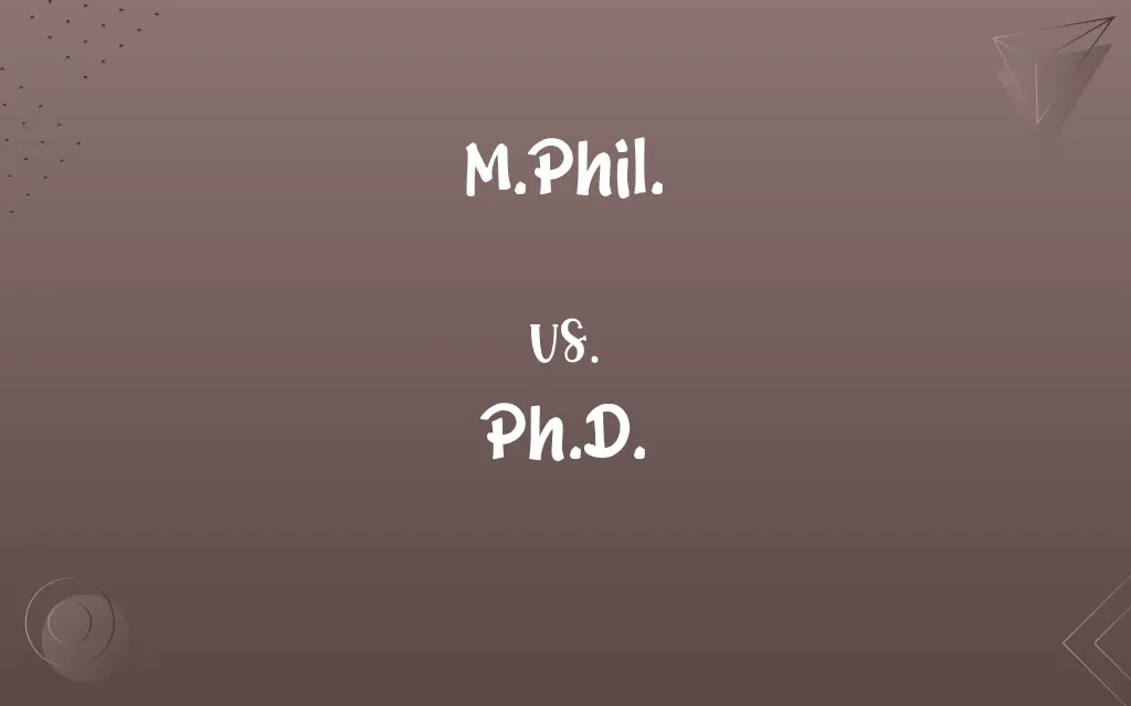 M.Phil. vs. Ph.D.