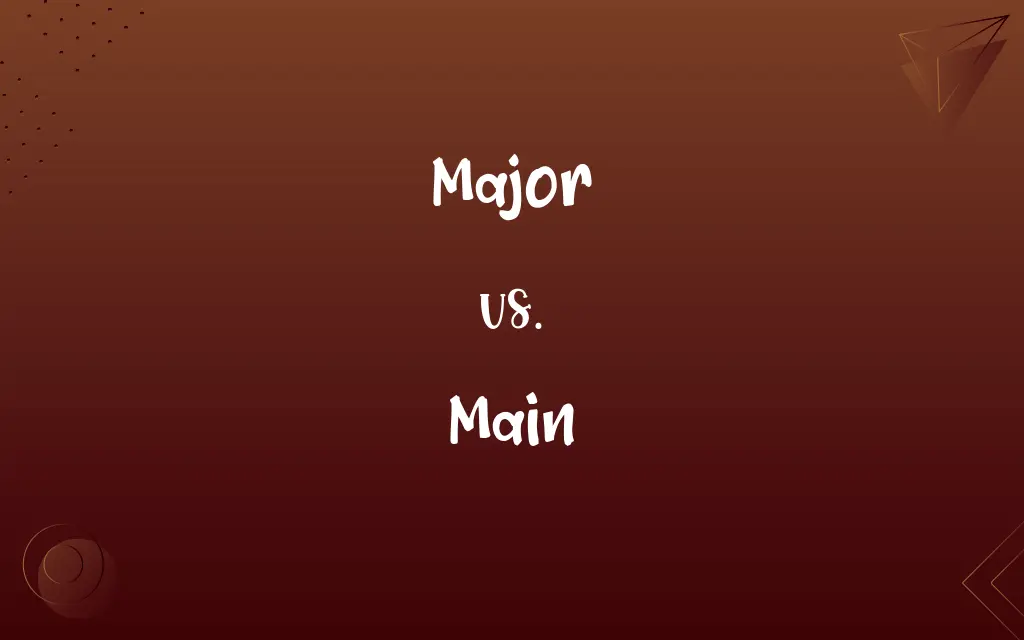 Major vs. Main