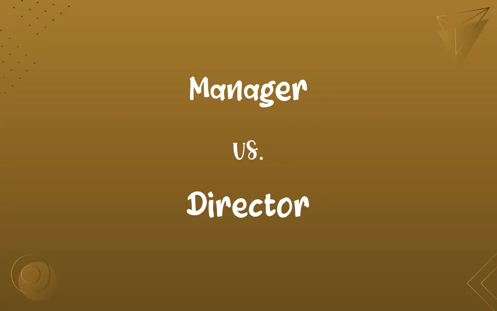 Manager vs. Director