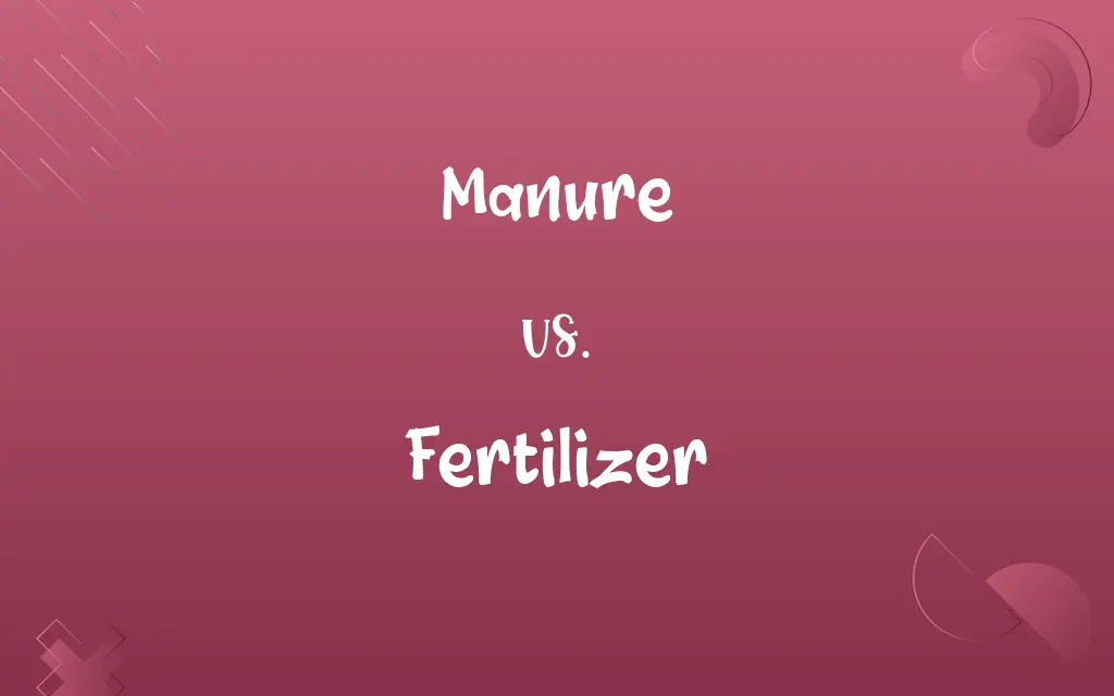 Manure vs. Fertilizer