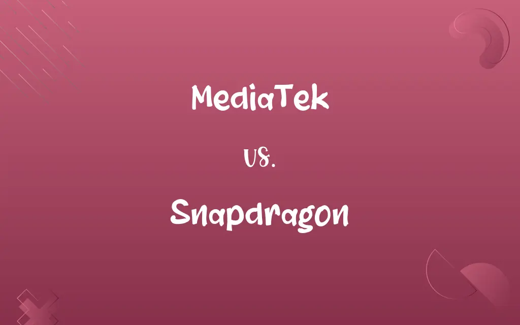 MediaTek vs. Snapdragon