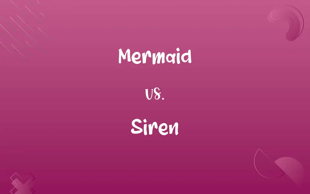 Mermaid vs. Siren