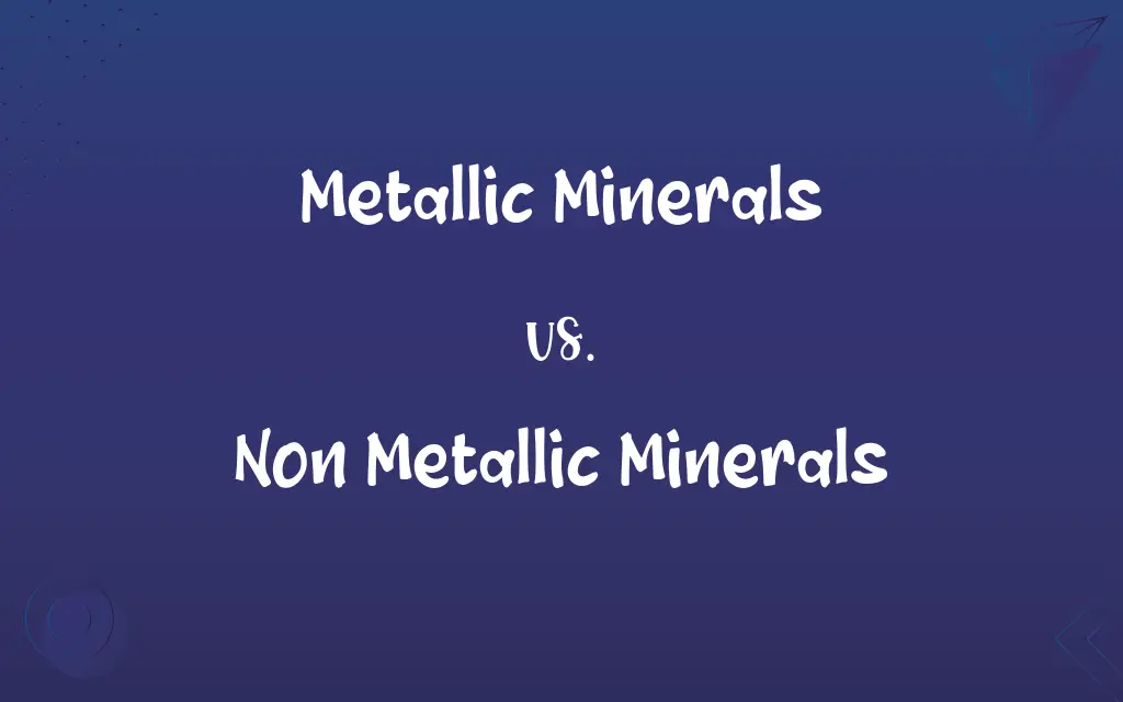 Metallic Minerals vs. Non Metallic Minerals