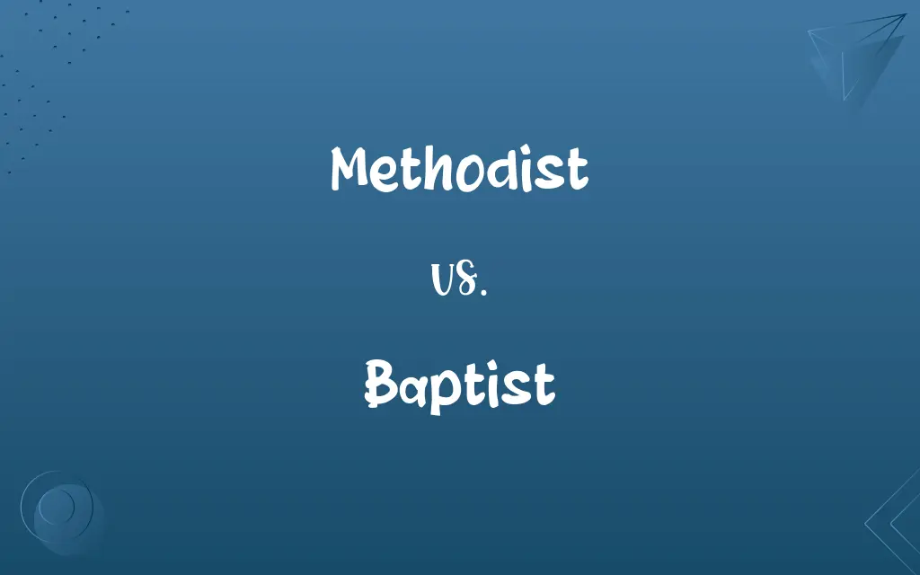 Methodist vs. Baptist