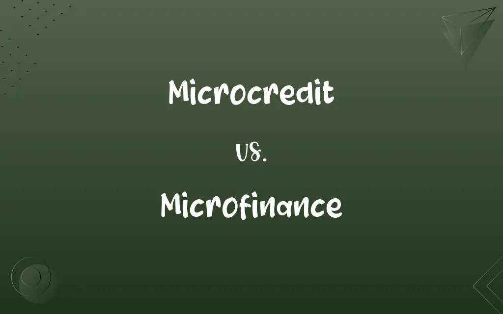 Microcredit vs. Microfinance