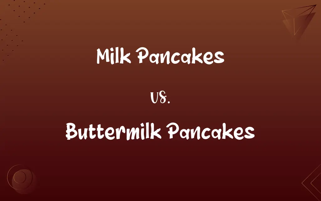Milk Pancakes vs. Buttermilk Pancakes