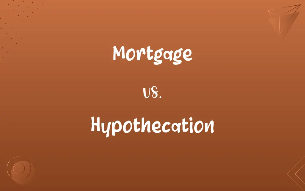 Mortgage vs. Hypothecation