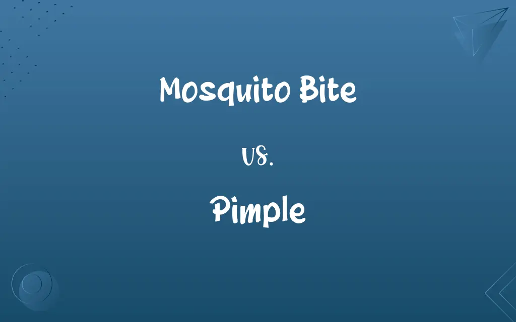 Mosquito Bite vs. Pimple