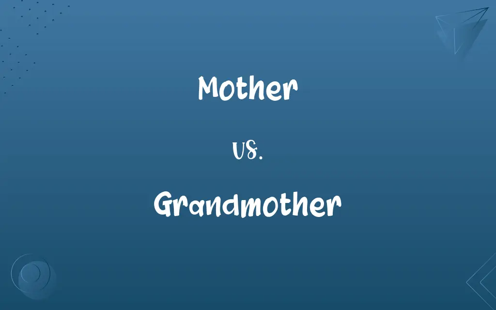 Mother vs. Grandmother