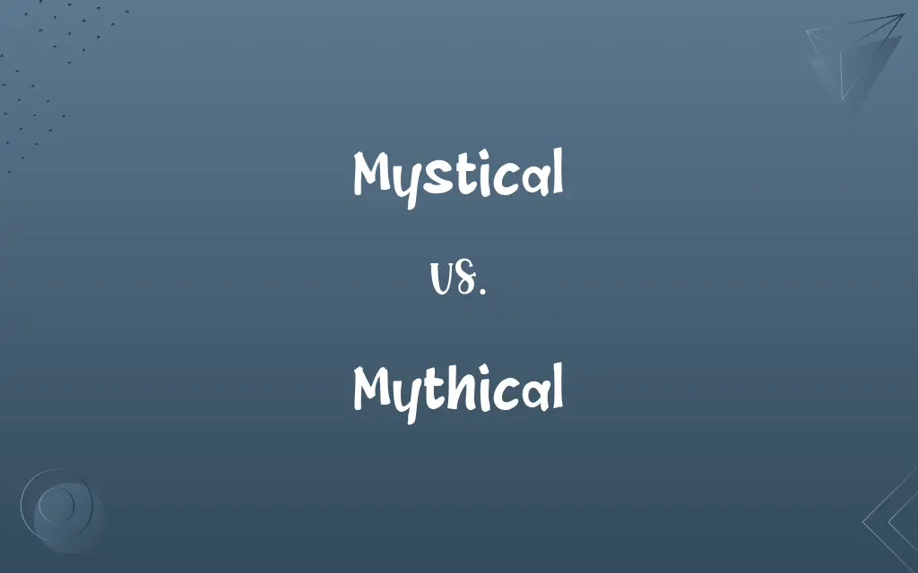 Mystical vs. Mythical