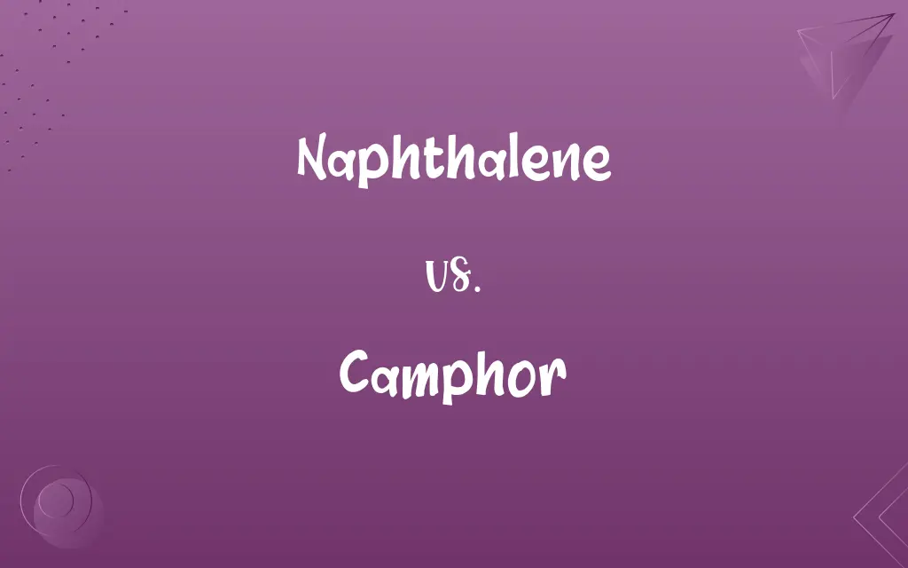 Naphthalene vs. Camphor