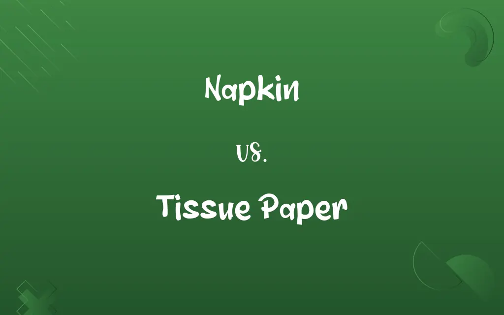 Napkin vs. Tissue Paper