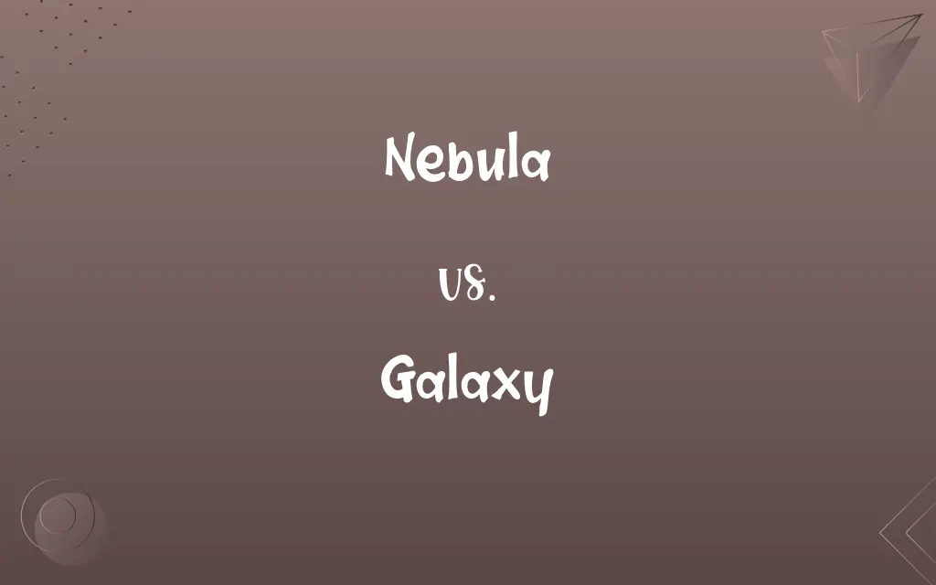 Nebula vs. Galaxy