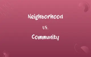 Neighborhood vs. Community