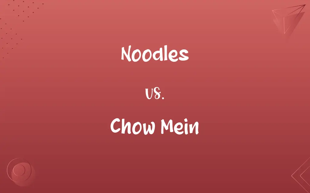 Noodles vs. Chow Mein