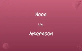 Noon vs. Afternoon