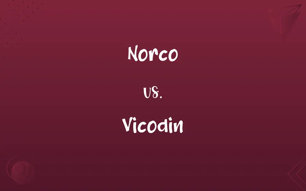 Norco vs. Vicodin