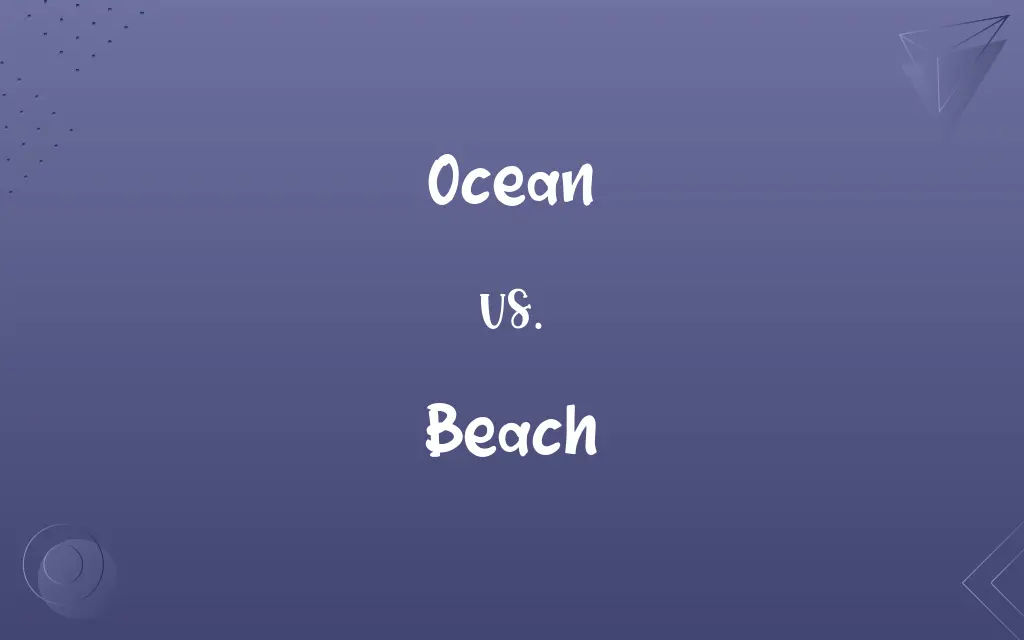 Ocean vs. Beach